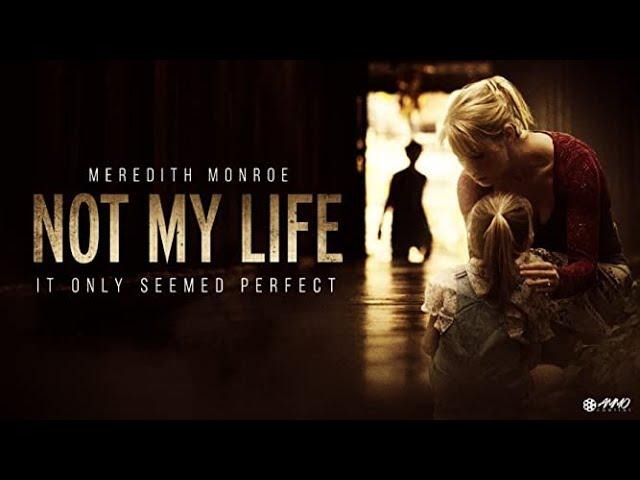 Not My Life Full Movie | Thriller Movies | Meredith Monroe | The Midnight Screening