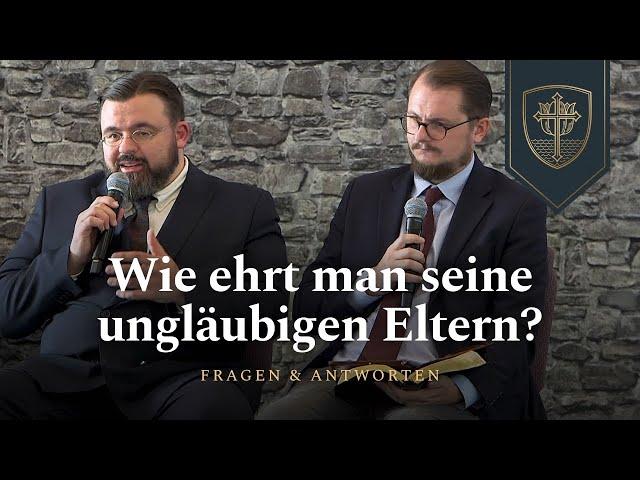 Wie ehrt man seine ungläubigen Eltern? | Fragen & Antworten