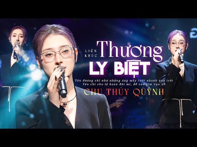 THƯƠNG LY BIỆT - CHU THÚY QUỲNH Gây Thương Nhớ Với Giọng Live Quá Đặc Biệt | Đêm Nhạc Mới Nhất 2024