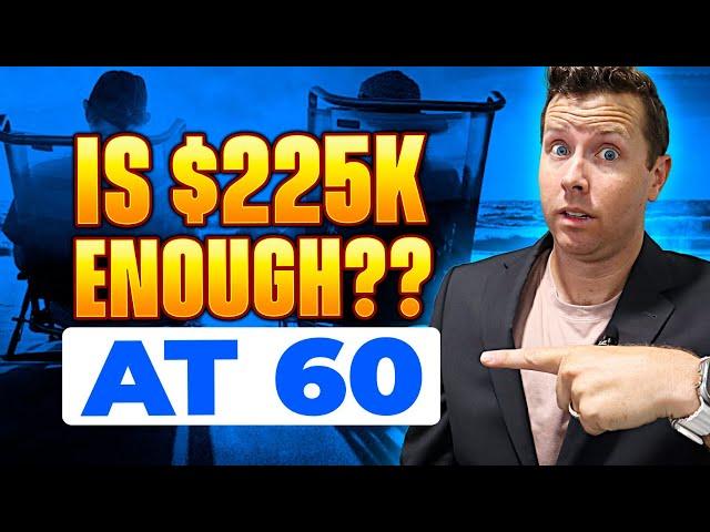 Retire at 60 with $225,000 in Retirement Savings? || Can I Retire?