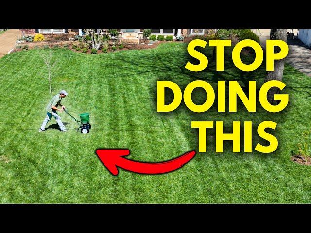 Why You Will Ruin Your Lawn This Spring