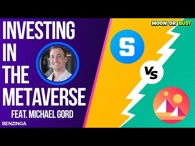 Metaverse Real Estate feat. Michael Gord | Sandbox vs. Decentraland?? | Moon or Bust 