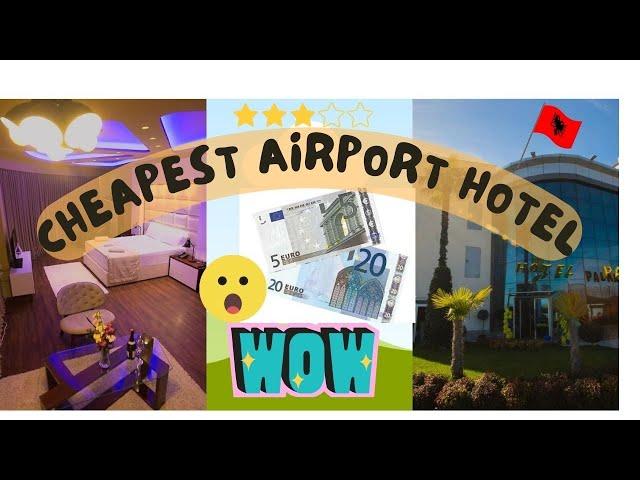 We tried this 25 € Airport hotel | Tirana Albania | reasonable with facilities like airport shuttle