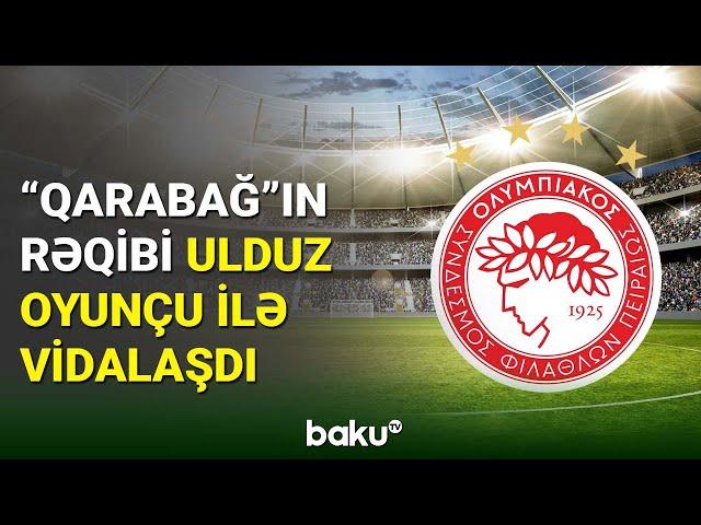 "Qarabağ"ın rəqibi bu ulduz futbolçusu ilə yollarını ayırıb