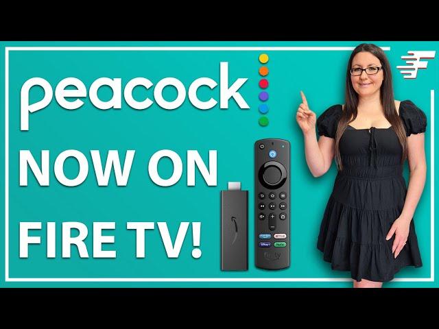 PEACOCK APP FINALLY HERE FOR FIRE TV DEVICES!