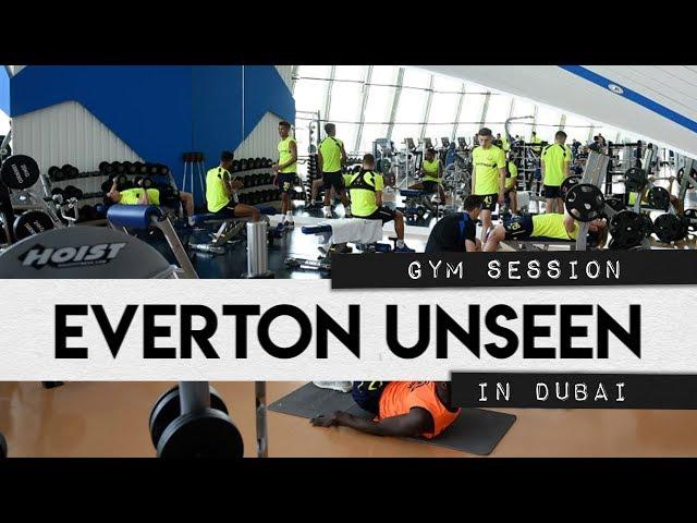 EVERTON UNSEEN #4: IN THE GYM AT DUBAI TRAINING CAMP