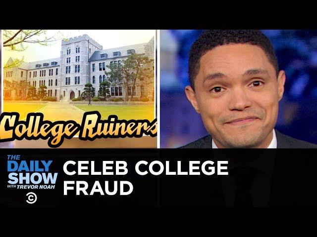 Hollywood Stars Caught Bribing College Admissions | The Daily Show