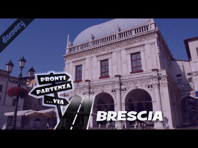 BRESCIA la Leonessa d'Italia #ProntiPartenzaVia #discovery