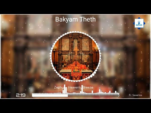 Bakyam Theth Malko | Fr. Severios Thomas | Syriac Qurbana Song