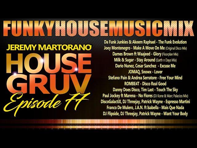 HOUSE GRUV 77  Funky House Music DJ MIX  #housemusic - DJ Jeremy Martorano