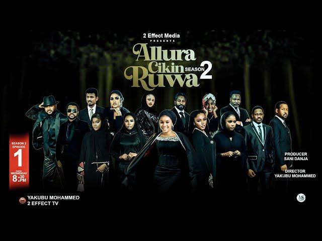 ALLURA CIKIN RUWA SEASON 2 EPISODE 1@YAKUBUMOHAMMED2EFFECT