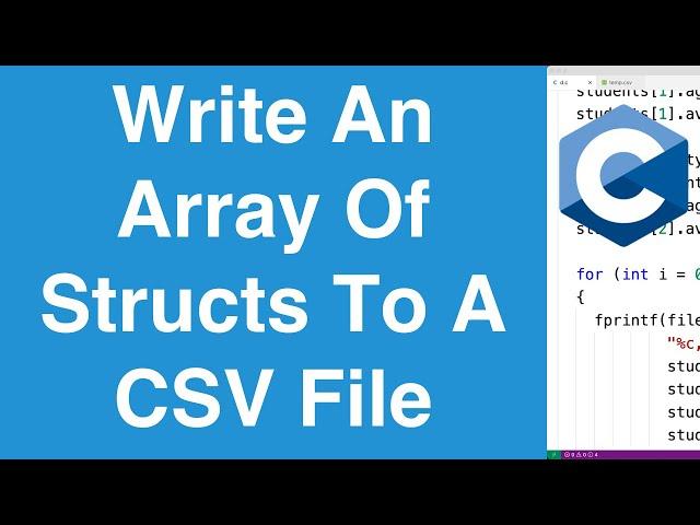 Write An Array Of Structs To A CSV File | C Programming Example