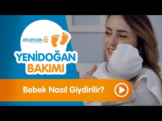 Bebek Nasıl Giydirilmelidir? - Yenidoğan Bakımı