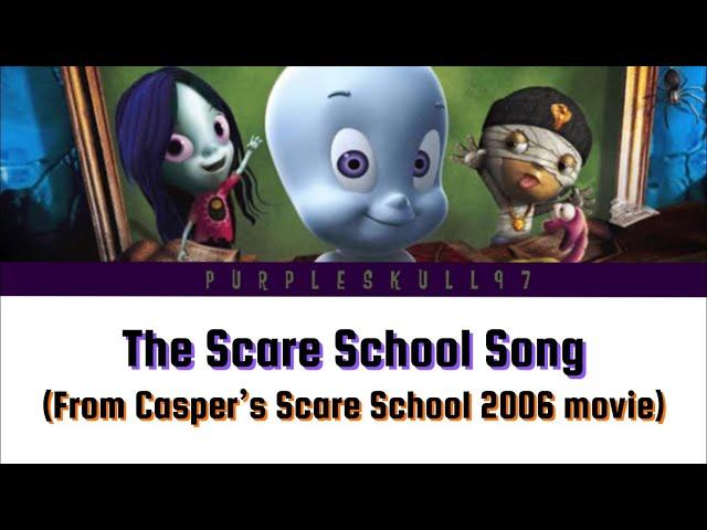 The Scare School Song lyrics (Casper’s Scare School 2006 movie)