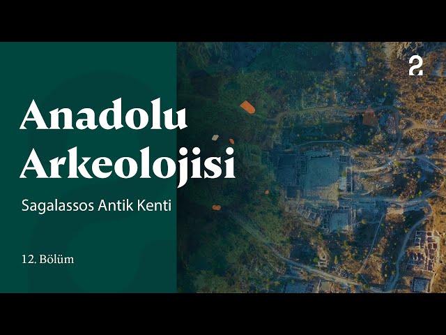 Anadolu Arkeolojisi | Sagalassos Antik Kenti | 12. Bölüm @trt2