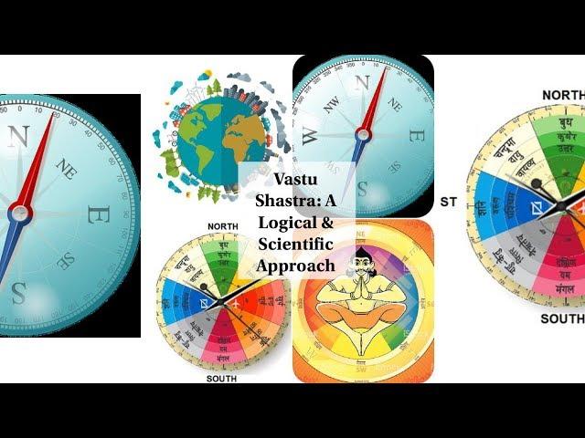 VASTU SHASTRA: A LOGICAL AND SCIENTIFIC APPROACH(Know How Science of Vastu Works in our Life)