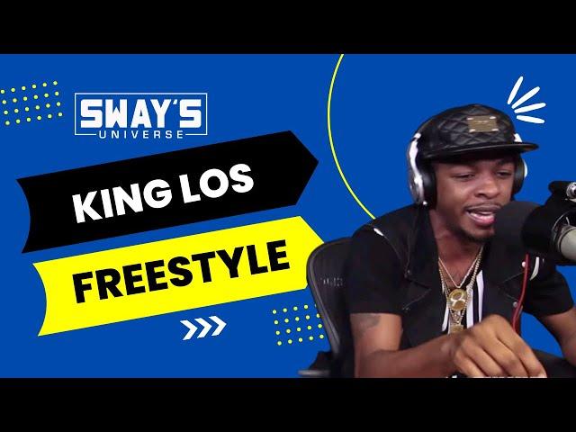 King Los Freestyles on Sway In The Morning  | Sway's Universe