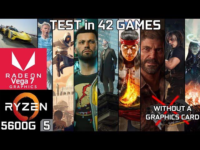 Ryzen 5 5600G Vega 7 & 16GB RAM - Test 42 Games