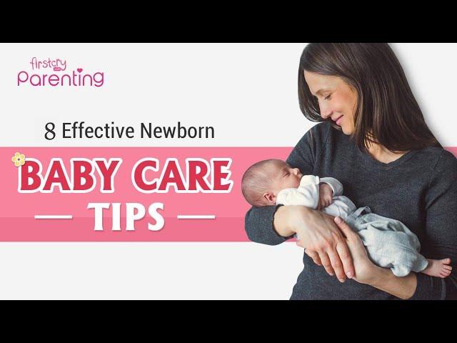 8 Effective Newborn Baby Care Tips that New Parents Must Know