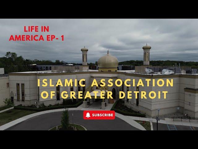 Inside the Islamic Association of Greater Detroit | Life In America EP - 1
