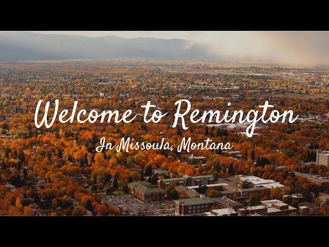 Welcome to Missoula, Montana's new development, Remington!