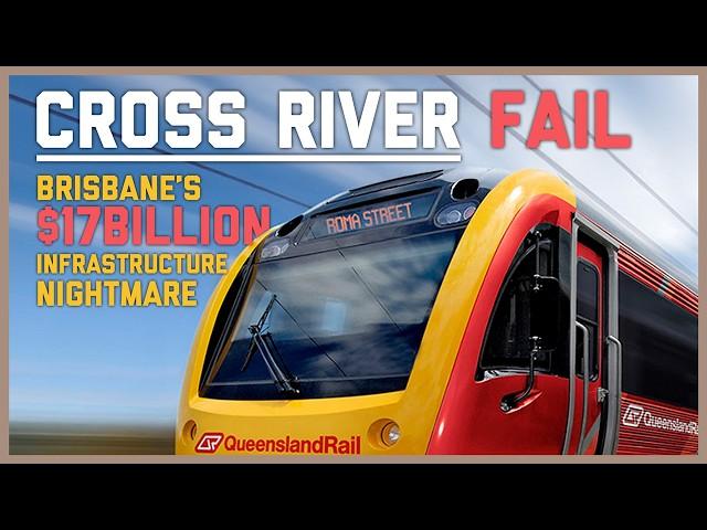 Cross River FAIL: Brisbane’s $17 BILLION Infrastructure Nightmare