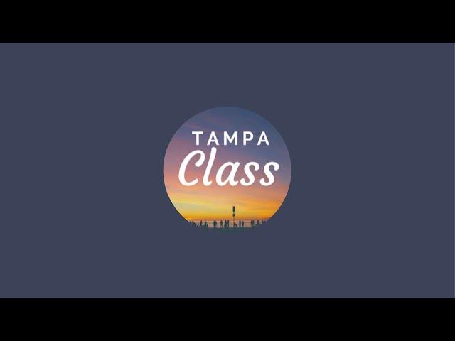 Tampa Class is live!