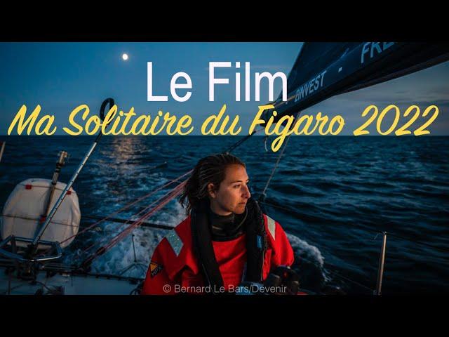 LE FILM DE MA SOLITAIRE DU FIGARO // VIOLETTE DORANGE