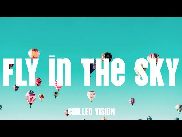 Chilled Vision - Fly in the Sky [No Copyright/ Free Music]