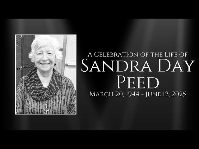 Celebration of the Life of Sandra Day Peed