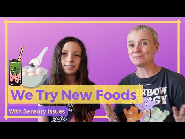 We Try New FoodsSensory Differences/Picky Eater