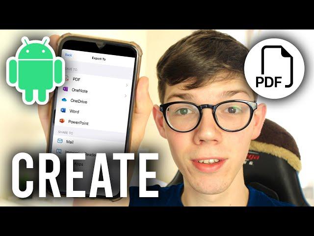 How To Create PDF File On Android Phone - Full Guide