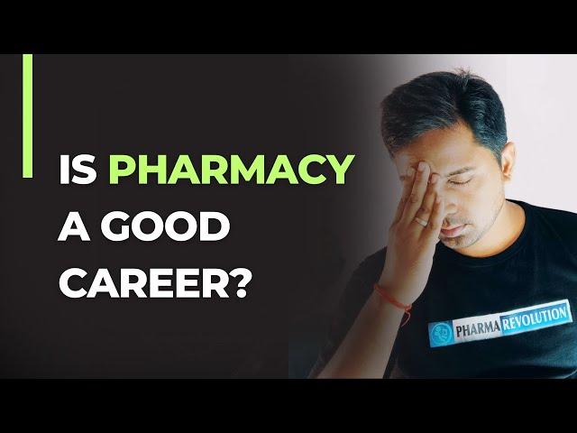 Is Pharmacy a good Career choice? | Pharmacy Career | Pharma Revolution