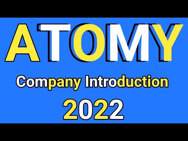 Atomy 2022 | Atomy Company Introduction By 2022 | Atomy Global Distribution Hub | Global Atomy