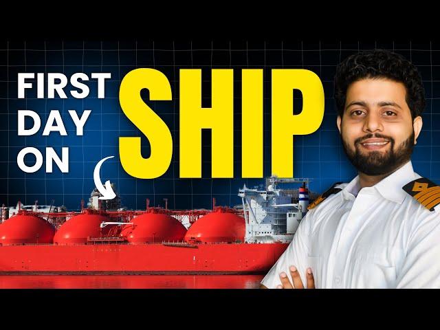 Your First Day Working on a Merchant Navy Ship!