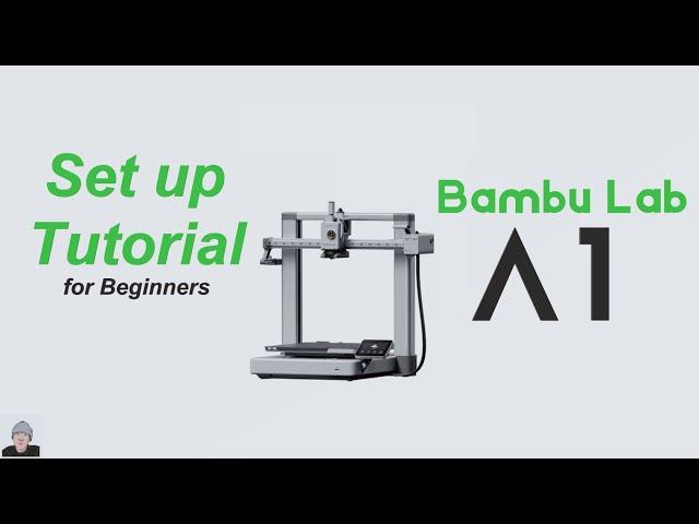 Bambu Lab A1 Set up tutorial, Open box, Common issues, Beginner guide.