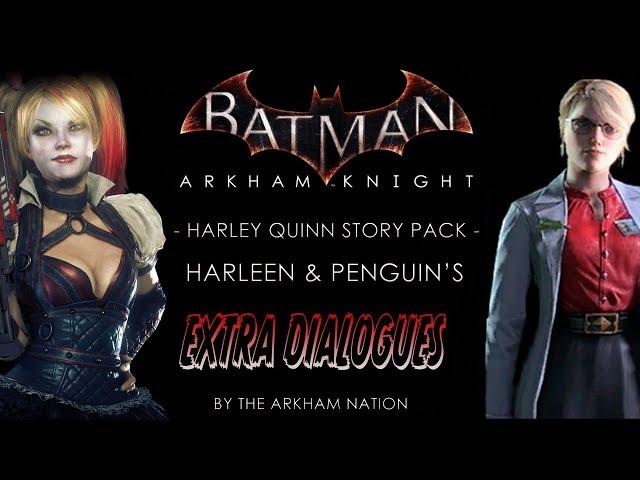 Batman: Arkham Knight - Harley Quinn Story Pack - Harleen & Penguin's Extra Dialogues