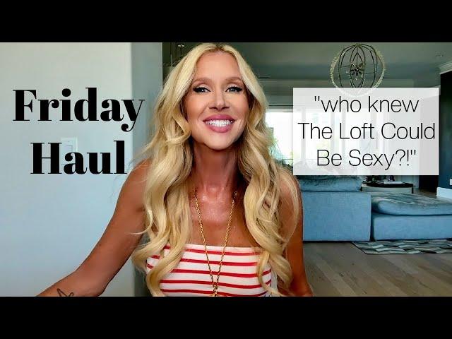 FRIDAY HAUL | LOFT Weekly Outfits |   Meet Me In NYC!!!!  