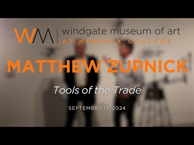 Matthew Zupnick: Tools of the Trade