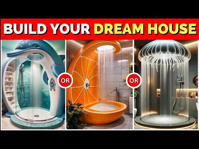 WOULD YOU RATHER - Build Your Dream House Quiz 