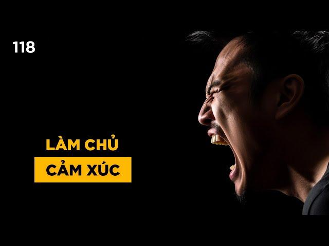 Làm chủ cảm xúc - Làm chủ cuộc sống