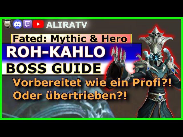 Roh-Kahlo Fated Boss Guide - Vorbereitung wie ein Profi oder übertrieben? [Mythic & Hero] SoD