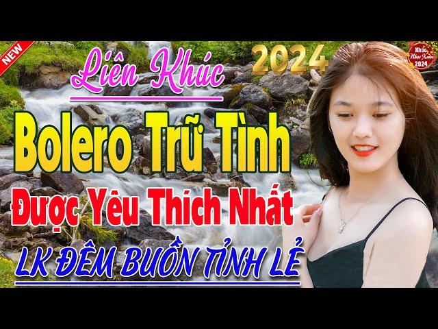 Tốp 20 Bài Ca Nhạc Bolero Chọn Lọc  LK Ca Nhạc Xưa TOÀN BÀI HAY Bất Hủ Vừa Mới Ra Lò Phê Cả Xóm