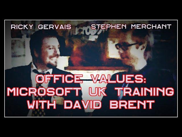 Office Values: Microsoft UK Training with David Brent (All together) Gervais and Merchant