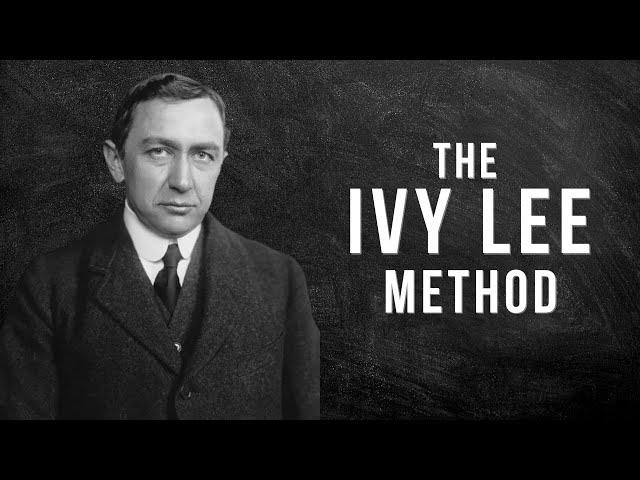 Ivy Lee Method | A 100-Year Old Productivity System for Stress Free Prioritization