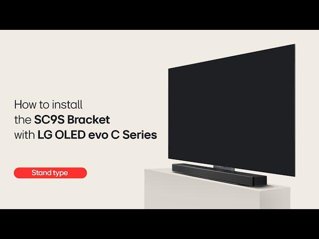 LG Sound Bar : How to Install the SC9S Bracket with LG OLED C2/C3_Stand type I LG