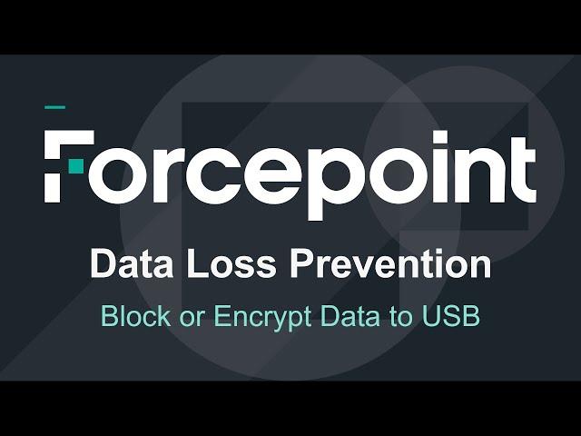 Blocking or Encrypting Data Copied to USB | Forcepoint DLP Endpoint