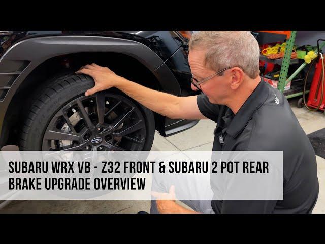 2022+ Subaru WRX VB - Z32 Front & Subaru 2 Pot Rear Brake Upgrade Overview