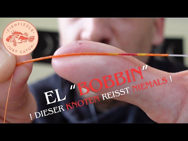 "BOBBIN" - DER Knoten der Angler-ELITE! | FishFizzle