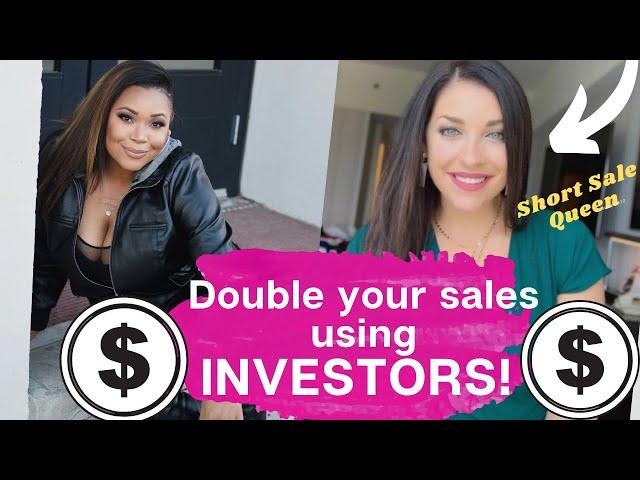 Agents, Double your Sales by working with INVESTORS!